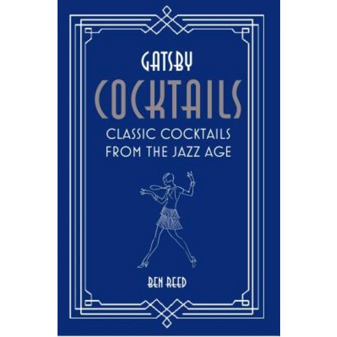Gatsby Cocktails: Classic Cocktails from the Jazz Age Hardcover, Ryland Peters & Small