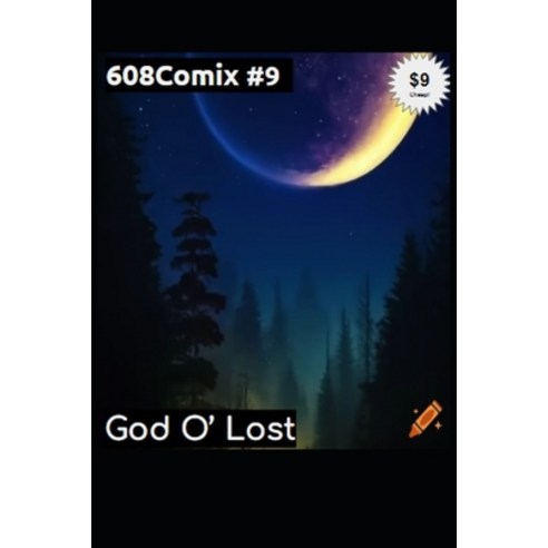 (영문도서) #608Comix #9 God O'' the Lost Paperback, Independently Published, English, 9798883504135