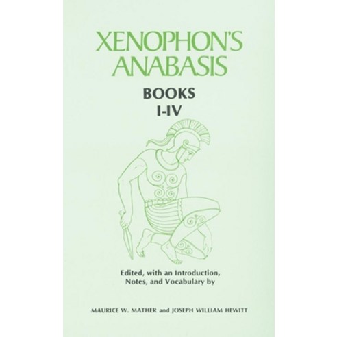 (영문도서) Xenophon''s Anabasis: Books I-IV Paperback, University of Oklahoma Press, English, 9780806113470