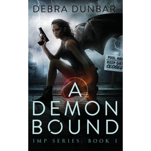 A Demon Bound Paperback, Debra Dunbar LLC