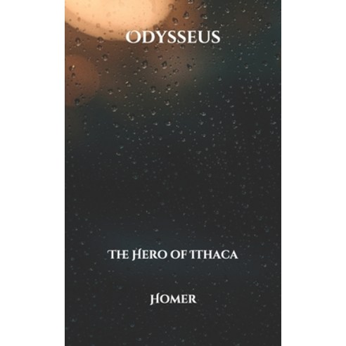 Odysseus: The Hero of Ithaca Paperback, Independently Published, English, 9798709640412