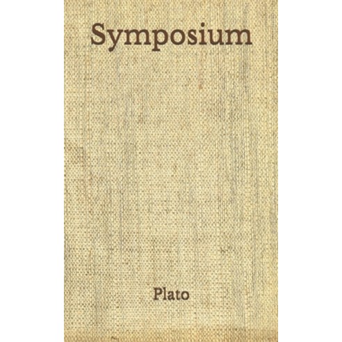 Symposium: (Aberdeen Classics Collection) Paperback, Independently Published