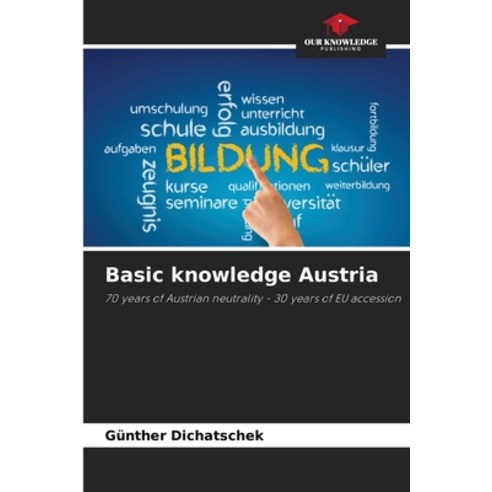 (영문도서) Basic knowledge Austria Paperback, Our Knowledge Publishing, English, 9786208643768