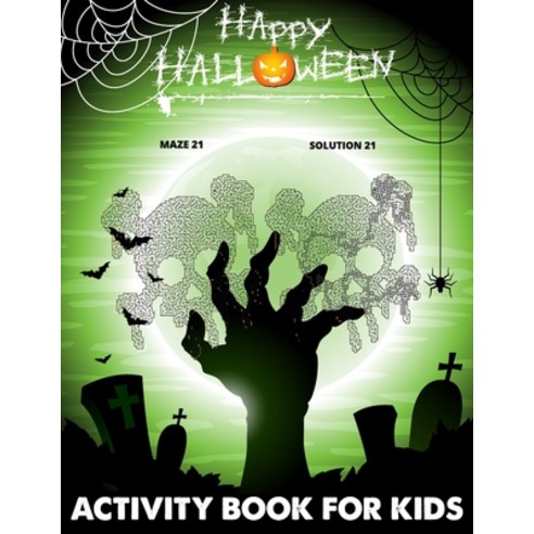 Happy Halloween Activity Book For Kids: Halloween Spooky Mazes For All Ages Kids Paperback, Independently Published