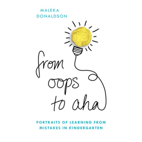 From Oops to Aha: Portraits of Learning from Mistakes in Kindergarten Paperback, Rowman & Littlefield Publis..., English, 9781475857023