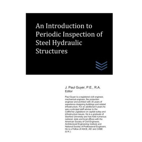 An Introduction to Periodic Inspection of Steel Hydraulic Structures Paperback, Independently Published, English, 9781521858769