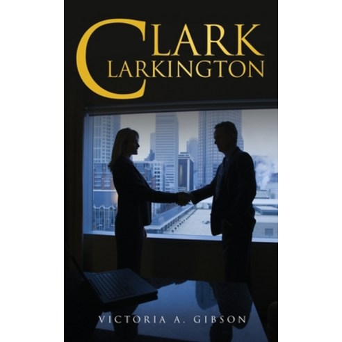 (영문도서) Clark Clarkington Paperback, Independently Published, English, 9798531539885