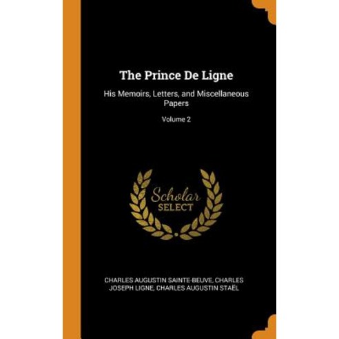 (영문도서) The Prince De Ligne: His Memoirs Letters and Miscellaneous Papers; Volume 2 Hardcover, Franklin Classics, English, 9780342041305