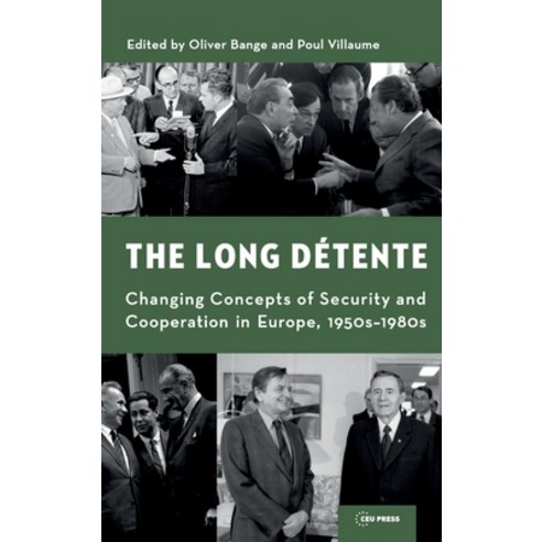 Long Détente: Changing Concepts of Security and Cooperation in Europe 1950s-1980s Hardcover, Central European University Press