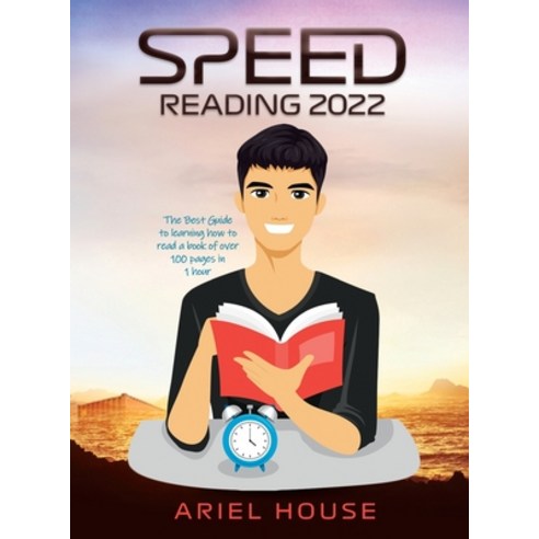 (영문도서) Speed Reading 2022: The Best Guide to learning how to read a book of over 100 pages in 1 hour Hardcover, Ariel House, English, 9781803346694