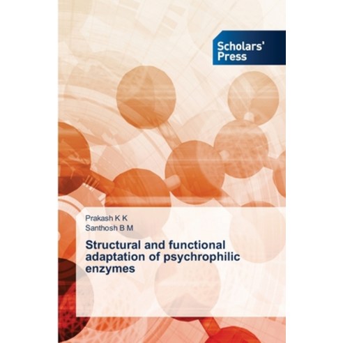 (영문도서) Structural and functional adaptation of psychrophilic enzymes Paperback, Scholars'' Press, English, 9786138939313