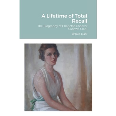 A Lifetime of Total Recall Paperback, Lulu.com