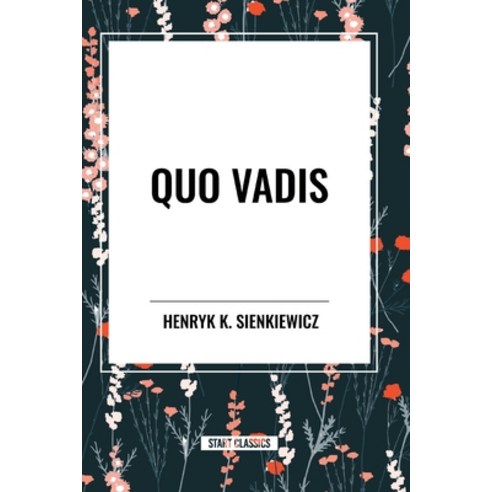 (영문도서) Quo Vadis Paperback, Start Classics, English, 9798880910458