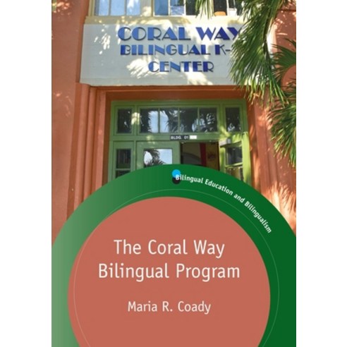 (영문도서) The Coral Way Bilingual Program Paperback, Multilingual Matters Limited, English, 9781788924566