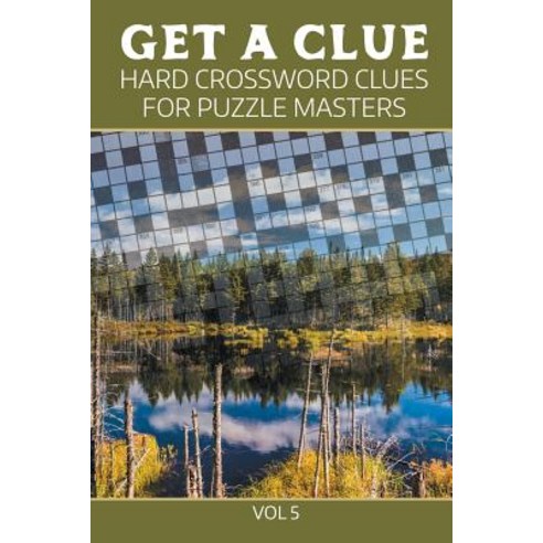 Get A Clue: Hard Crossword Clues For Puzzle Masters Vol 5 Paperback, Speedy Publishing LLC, English, 9781682802410