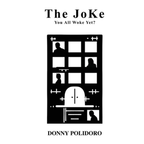 (영문도서) The Joke: You All Woke Yet? Paperback, Sermo Libre Publishing, English, 9780578389202
