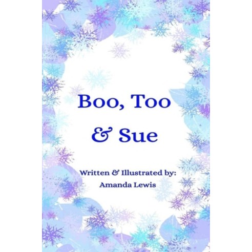 Boo Too & Sue Paperback, Independently Published, English, 9798579746610