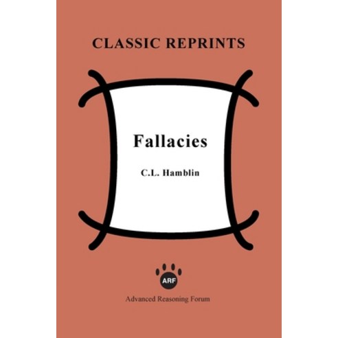 (영문도서) Fallacies Paperback, Advanced Reasoning Forum, English, 9781938421662