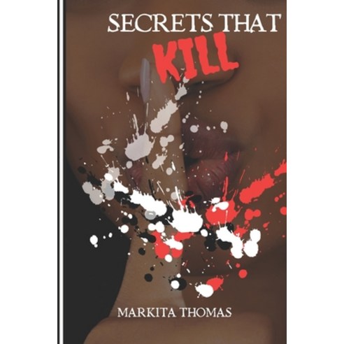 (영문도서) Secrets That Kill Paperback, Independently Published, English, 9798884528567