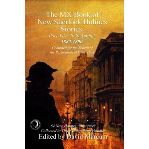The MX Book of New Sherlock Holmes Stories Part XIX: 2020 Annual (1882-1890) Paperback, MX Publishing