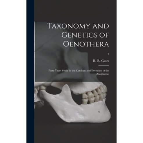(영문도서) Taxonomy and Genetics of Oenothera; Forty Years Study in the Cytology and Evolution of the On... Hardcover, Hassell Street Press, English, 9781014240200