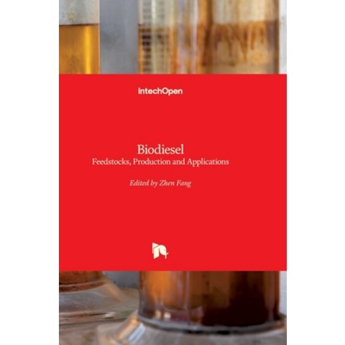(영문도서) Biodiesel: Feedstocks Production and Applications Hardcover, Intechopen, English, 9789535109105