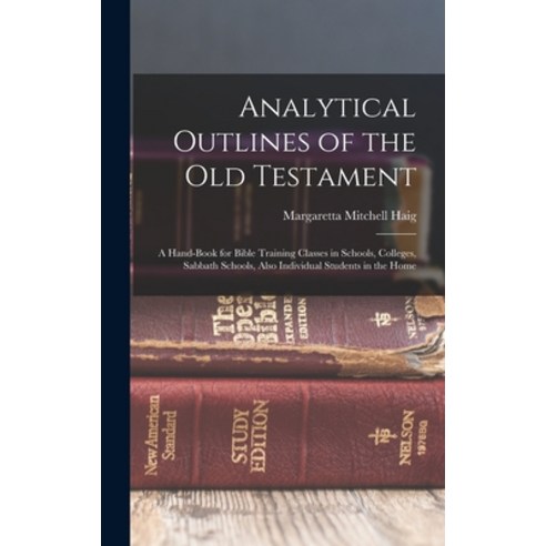 (영문도서) Analytical Outlines of the Old Testament: A Hand-Book for Bible ...