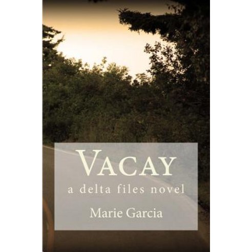 (영문도서) Vacay: a delta files novel Paperback, Createspace Independent Pub..., English, 9781503379817