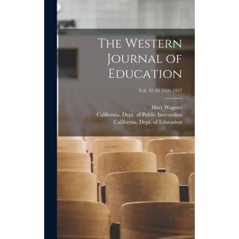 (영문도서) The Western Journal of Education; Vol. 32-33 1926-1927 Hardcover, Legare Street Press, English, 9781013642432