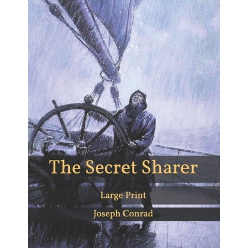 The Secret Sharer: Large Print Paperback, Independently Published, English, 9798593714992