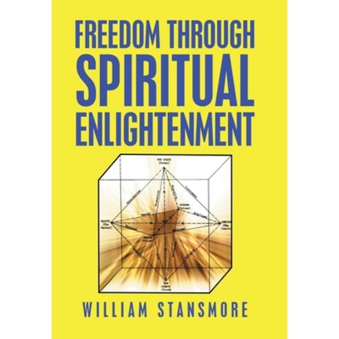 Freedom Through Spiritual Enlightenment Hardcover, Xlibris Us