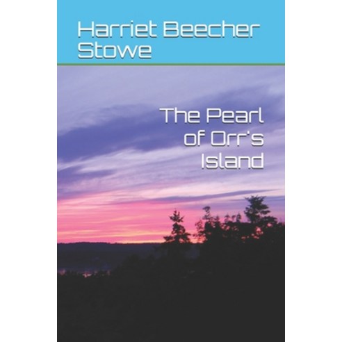 The Pearl of Orr''s Island Paperback, Independently Published, English, 9798569424351