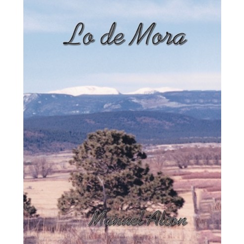 (영문도서) Lo De Mora Paperback, Trafford Publishing, English, 9781412069052