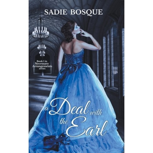 (영문도서) A Deal with the Earl Paperback, Sadie Bosque, English, 9798201803469