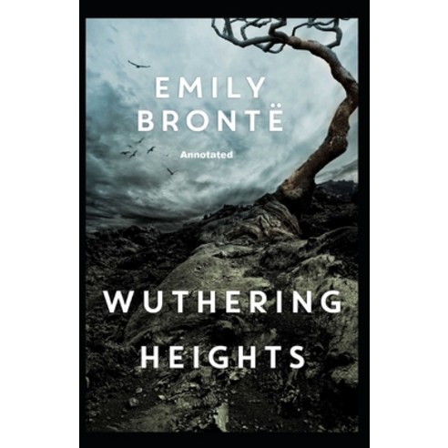 (영문도서) Wuthering Heights Annotated Paperback, Independently Published, English, 9798516262609