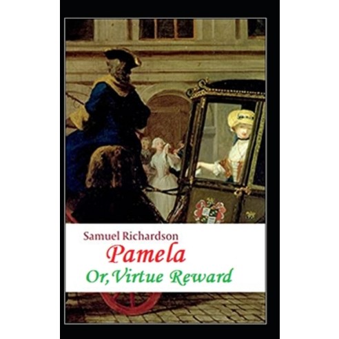 (영문도서) Pamela or Virtue Rewarded Paperback, Independently Published, English, 9798419500273