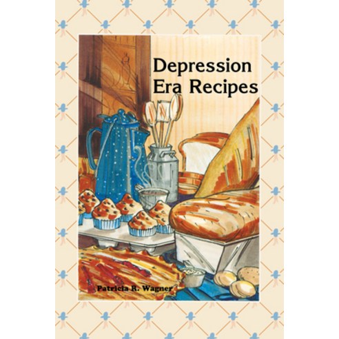 Depression Era Recipes Hardcover, Adventure Publications