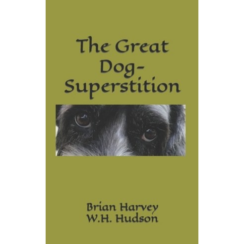 (영문도서) The Great Dog-Superstition Paperback, Independently Published, English, 9798443967240
