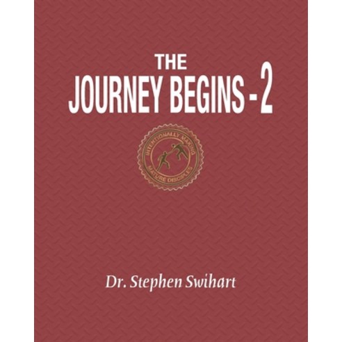 (영문도서) The Journey Begins: A 12-Week Adventure in Personal Discipleship Paperback, Createspace Independent Pub..., English, 9781482541311