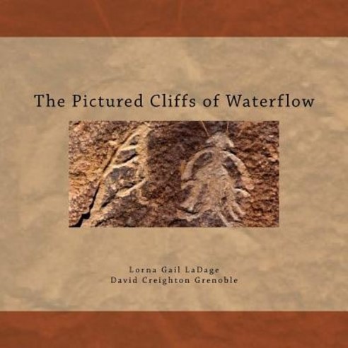 (영문도서) The Pictured Cliffs of Waterflow Paperback, Createspace Independent Pub..., English, 9781517316310