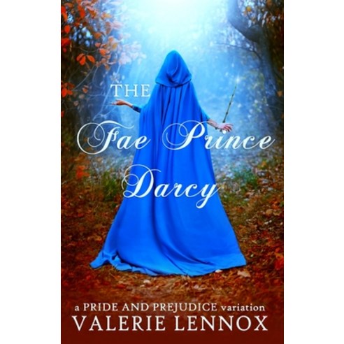 (영문도서) The Fae Prince Darcy: a Pride and Prejudice variation Paperback, Independently Published, English, 9798375185163