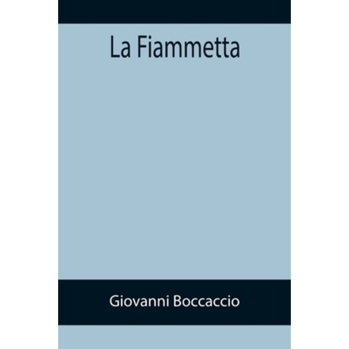 (영문도서) La Fiammetta Paperback, Alpha Edition, English, 9789355894144
