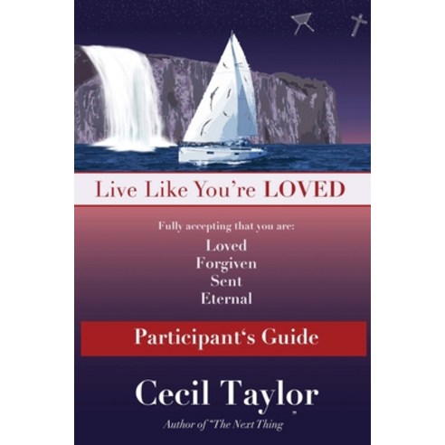 (영문도서) Live Like You''re Loved: Participant''s Guide Paperback, Inscript Books, English, 9781957497204
