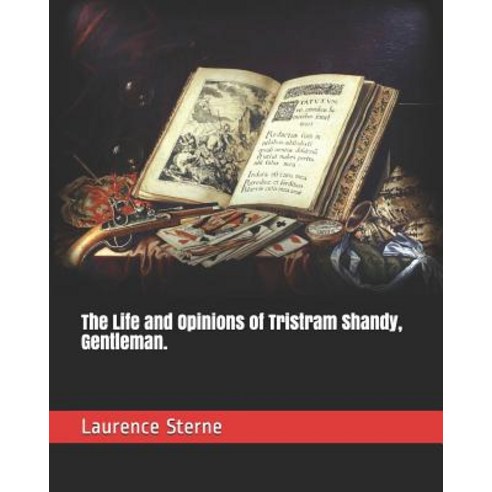 (영문도서) The Life and Opinions of Tristram Shandy Gentleman. Paperback, Independently Published, English, 9781795493642