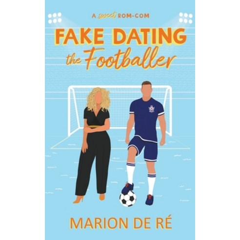 (영문도서) Fake Dating the Footballer Paperback, Marion de Re, English, 9798223184423