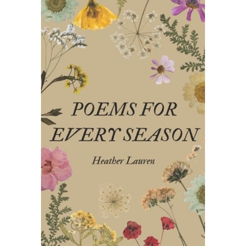 (영문도서) Poems for Every Season Paperback, Independently Published, English, 9798396867574