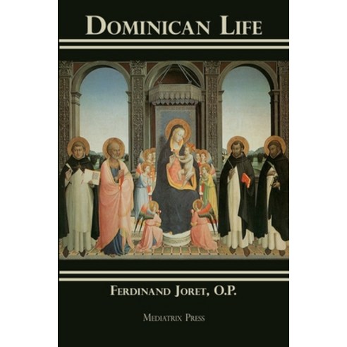 Dominican Life Paperback, Mediatrix Press, English, 9781953746320