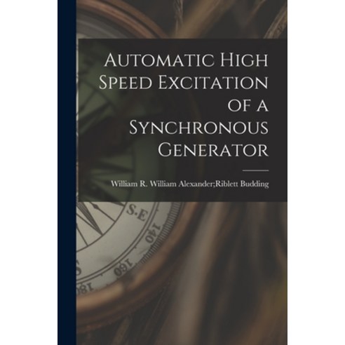 (영문도서) Automatic High Speed Excitation of a Synchronous Generator Paperback, Hassell Street Press, English, 9781013743467