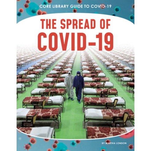 The Spread of Covid-19 Library Binding, Abdo Publishing