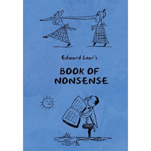 Book of Nonsense (Containing Edward Lear''s complete Nonsense Rhymes Songs and Stories with the Ori... Hardcover, Indoeuropeanpublishing.com, English, 9781604449389
